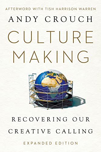 Cover of Culture-Making: Recovering Our Creative Calling